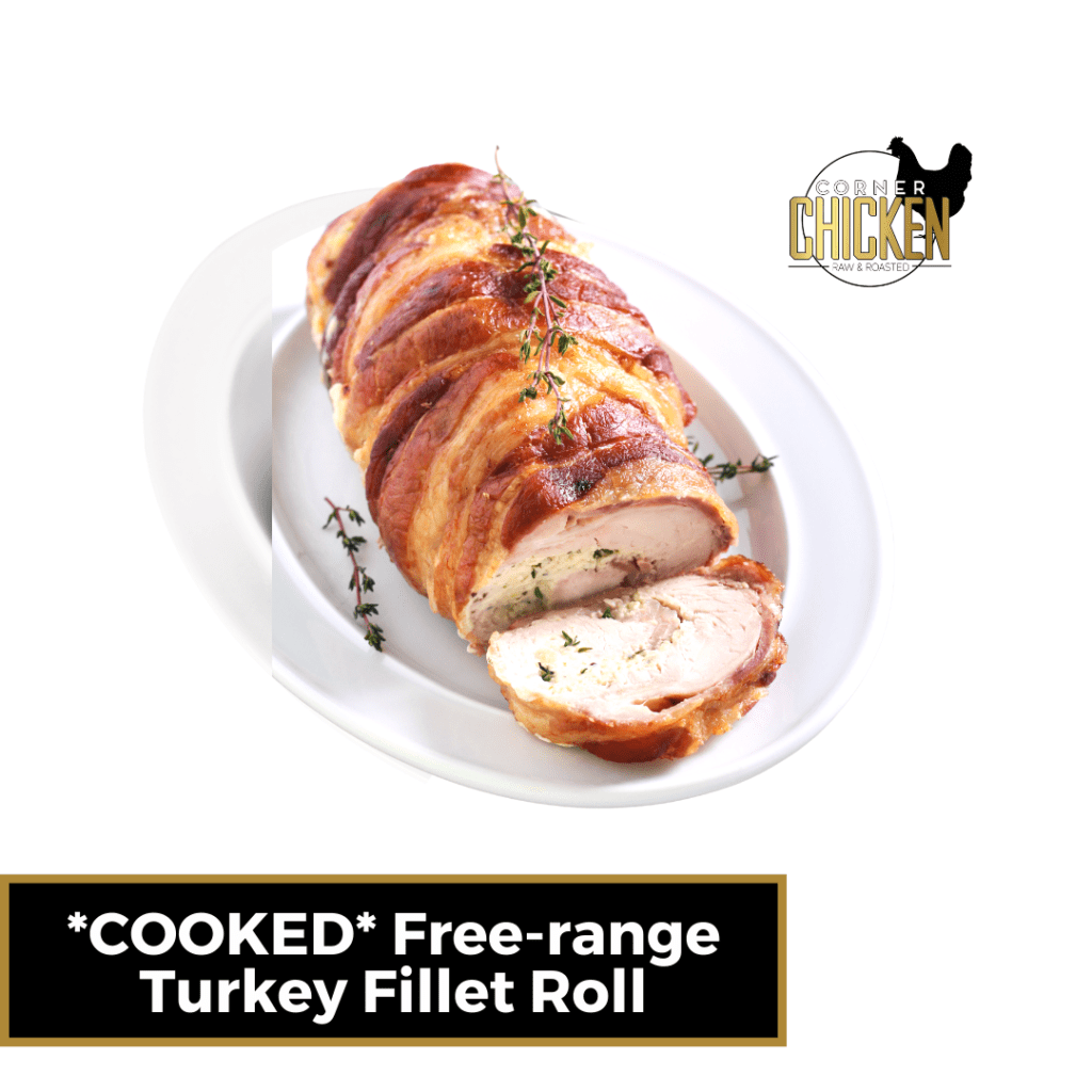 *COOKED* Freerange Turkey Fillet Roll The Corner Chicken Shop